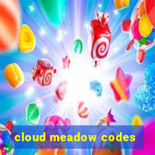 cloud meadow codes